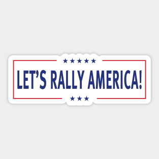 LET'S RALLY AMERICA! (Clear Background) Sticker